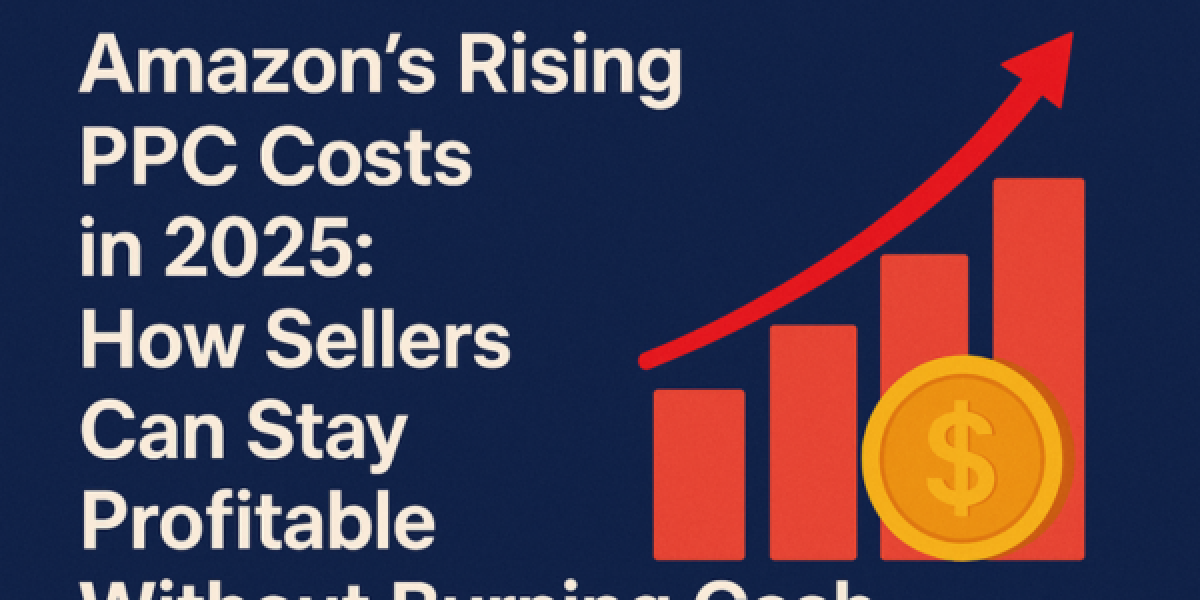 In 2025, Amazon’s Rising PPC Costs: How Sellers Can Stay Profitable Without Burning Cash in 2026