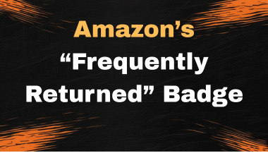 Amazon’s “Frequently Returned” Badge: A Silent Conversion Killer in 2025