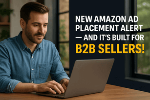 Amazon’s New Sponsored Product B2B Placement: What Sellers Need to Know