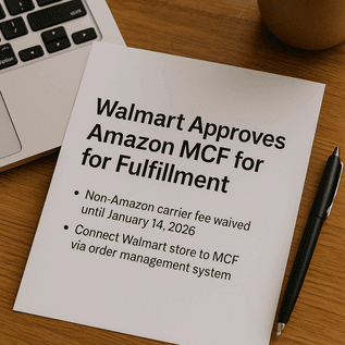 Walmart Just Approved Amazon MCF for Order Fulfillment — Here’s Why It Matters for Sellers