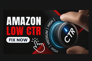 Fixing Amazon’s Low CTR Problem: 3 Data-Driven Changes That Can Rescue Your Listing