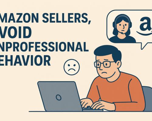 Amazon Seller Support and Unprofessional Behavior: Why Professionalism Matters More Than Ever