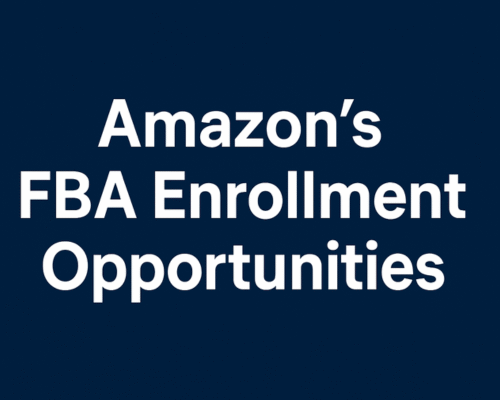 Amazon’s FBA Enrollment Opportunities: Smarter Decisions for Sellers