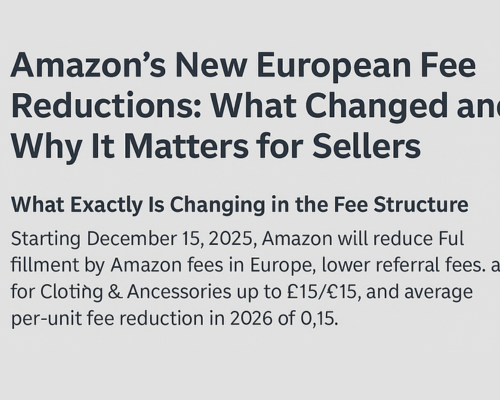 Amazon’s New European Fee Reductions: What Changed and Why It Matters for Sellers