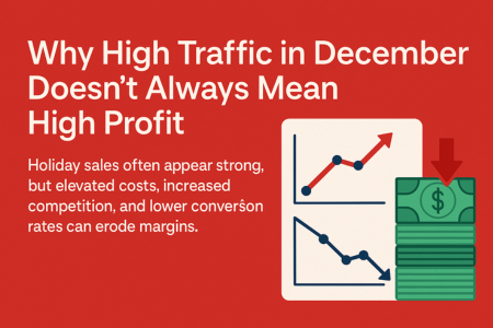 Why High Traffic in December Doesn’t Always Mean High Profit